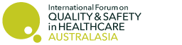 International Forum on Quality and Safety in Healthcare Australasia